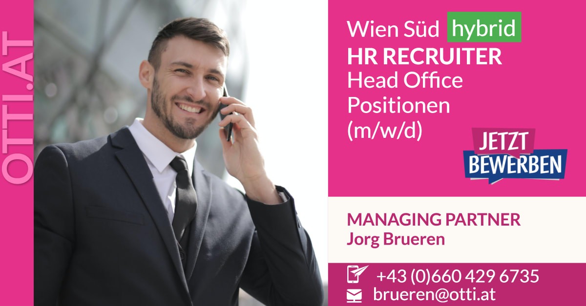 Wien Süd: HR RECRUITER FOR HEAD OFFICE POSITIONEN (m/w/d)