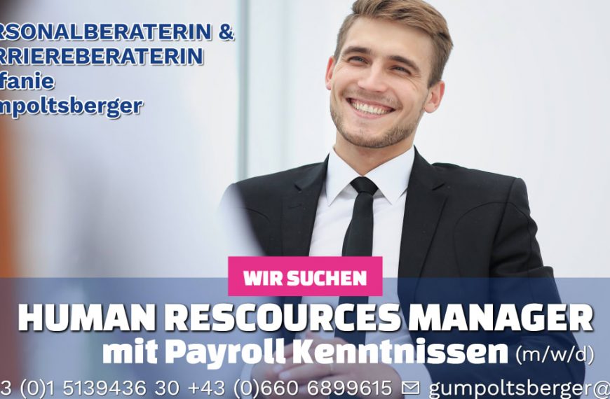 Wien: Human Resource Manager mit Payroll Kenntnissen (m/w/d) – Jahresbrutto ab T-EUR 49, Vollzeit