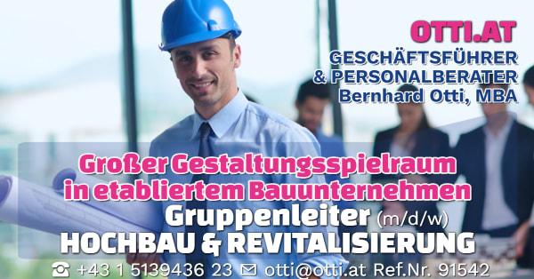 Wien: Gruppenleiter im Hochbau / Revitalisierung (m/w/d) – Jahresbrutto ab T-EUR 85, Vollzeit