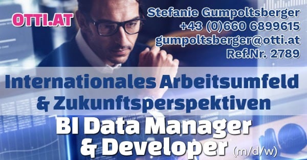 Wien: BI Data Manager & Developer (m/w/d) – Jahresbrutto ab T-EUR 60, Vollzeit