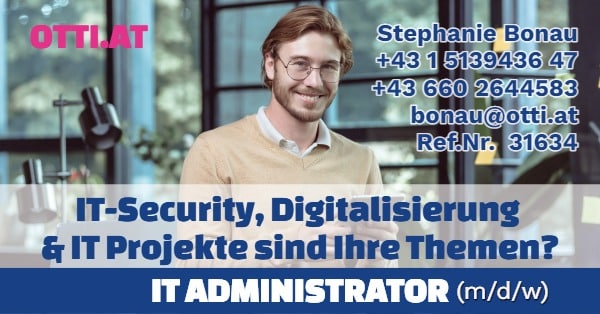 Wien: IT-Administrator (m/w/d) – Jahresbrutto ab T-EUR 50, Vollzeit