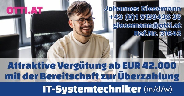 Steiermark: IT-Systemtechniker (m/w/d) – Jahresbrutto ab T-EUR 42, Vollzeit