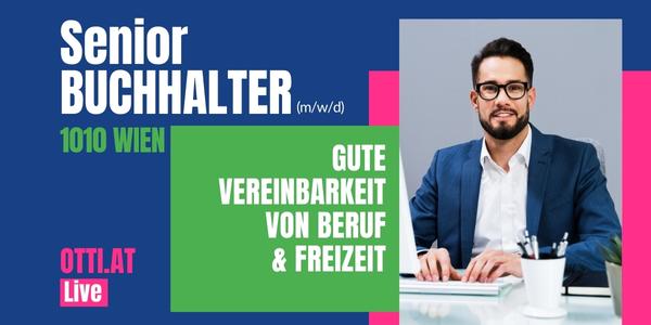 Wien: Senior Buchhalter (m/w/d) – Jahresbrutto bis € 52.000,-