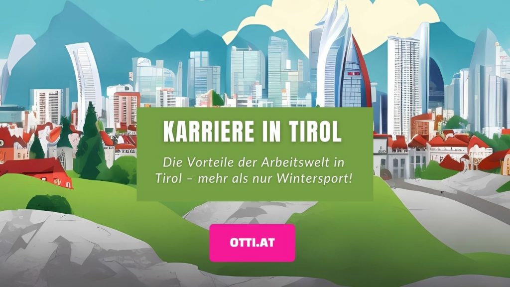 Ein Job in Tirol & die Vorteile – mehr als nur Wintersport!