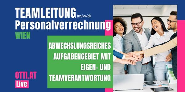Wien: Teamleitung Personalverrechnung (m/w/d) – Jahresbrutto bis € 60.000,-
